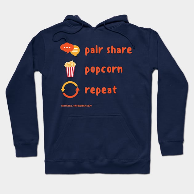 Pair Share, Popcorn, Repeat Hoodie by Shit Facilitators Say